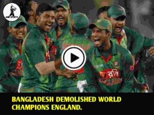 Bangladesh demolished world champions England.