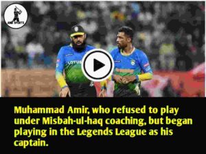 Muhammad Amir, who refused to play under Misbah-ul-haq coaching, but began playing in the Legends League as his captain.