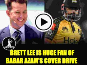 BRETT LEE IS HUGE FAN OF BABAR AZAM'S COVER DRIVE