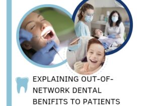 Explaining Out-of-Network Dental Benifits To Patients