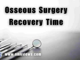 Osseous Surgery Recovery Time