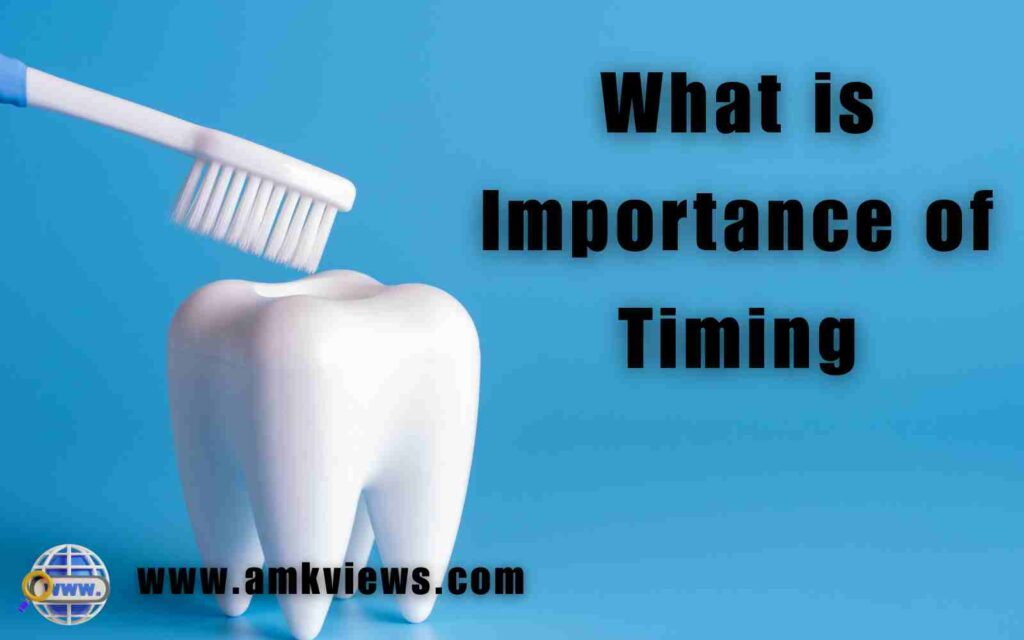 What is Importance of Timing